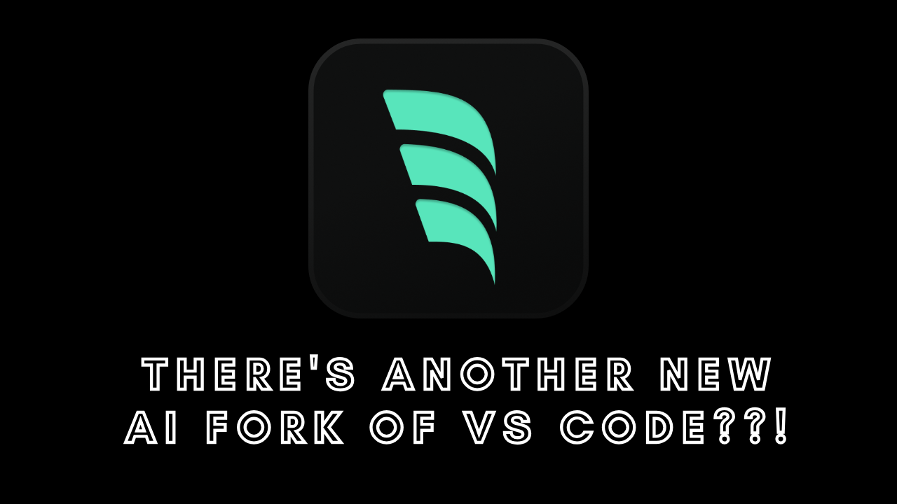 There's ANOTHER new AI fork of VS Code??!